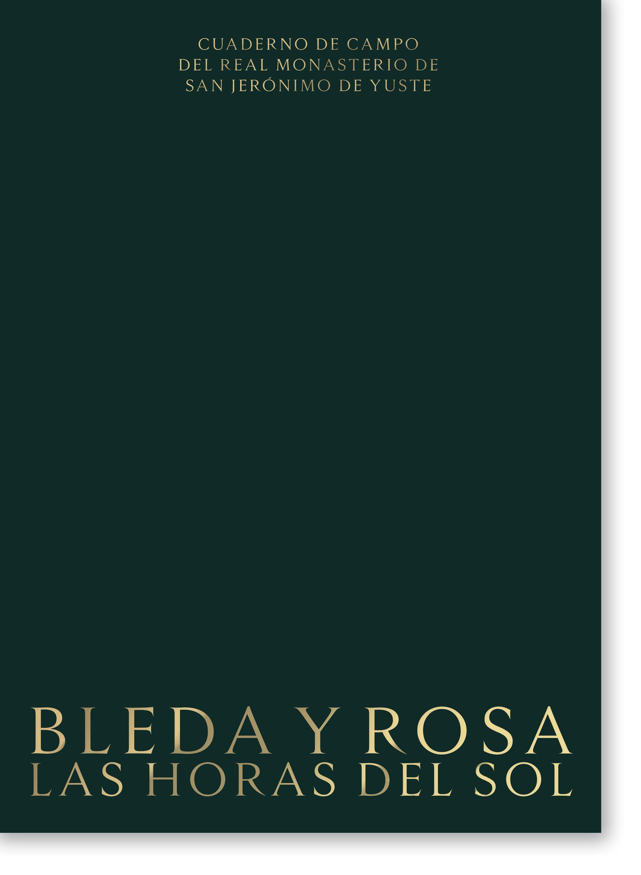 Bleda y Rosa. las Horas del Sol. "Cuaderno de Campo del Real Monasterio de San Jerónimo de Yuste."