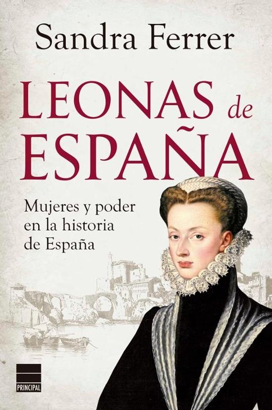 Leonas de España "Mujeres y Poder en la Historia de España"