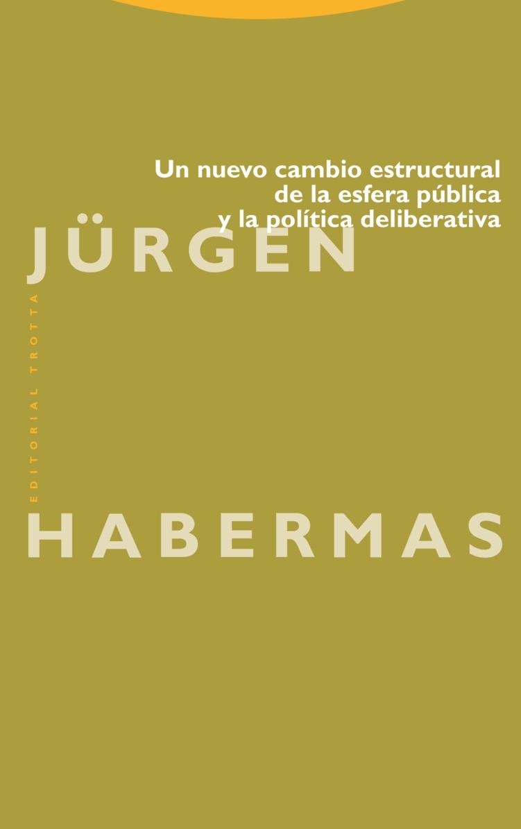 Un Nuevo Cambio Estructural de la Esfera Pública y la Política Deliberativa