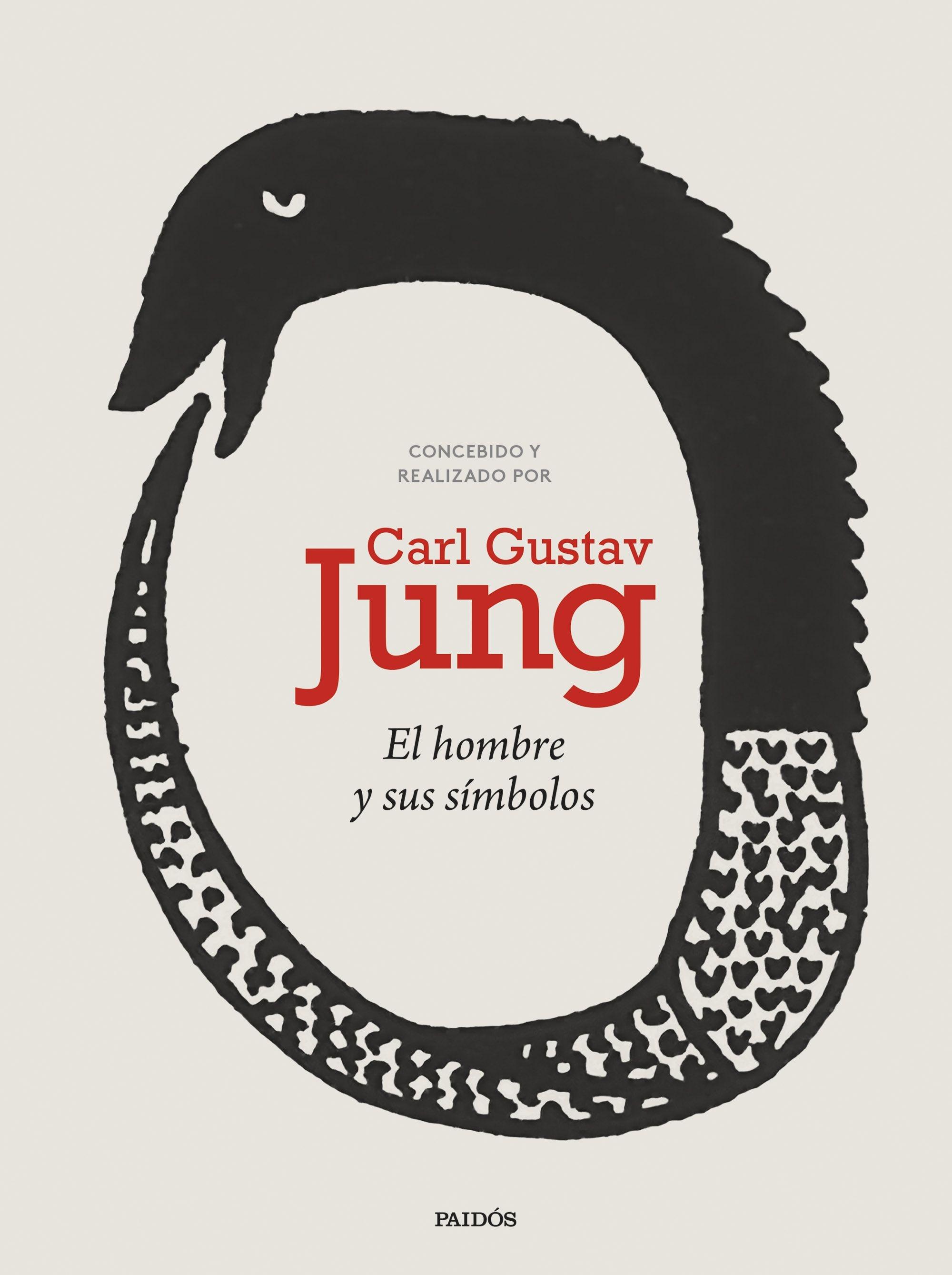 El Hombre y sus Símbolos "Una Síntesis de la Teoría que Desarrolló a lo Largo de su Vida"