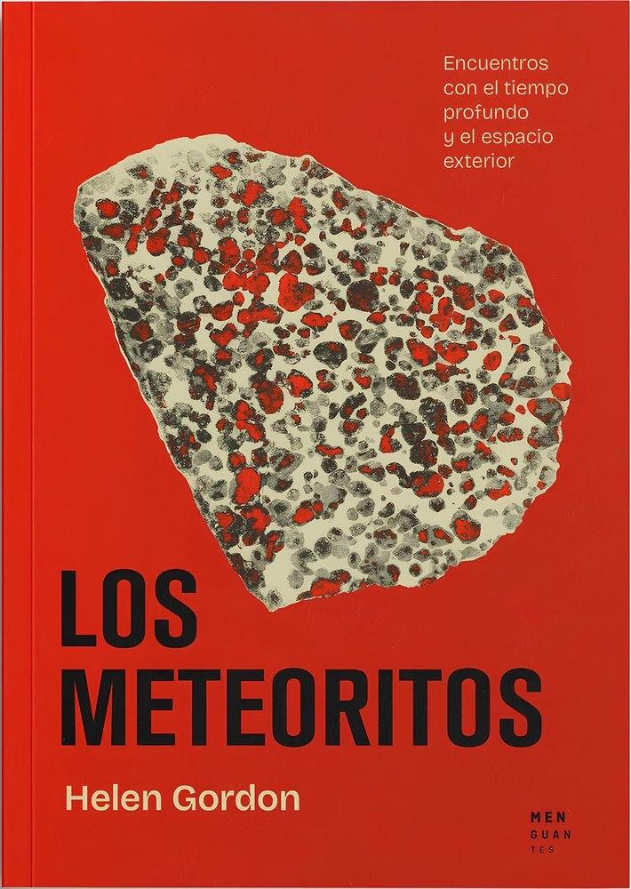 Los Meteoritos "Encuentros con el Tiempo Profundo y el Espacio Exterior"