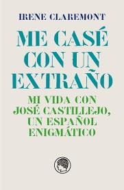 Me Casé con un Extraño. mi Vida con José Castillejo, un Español Enigmático