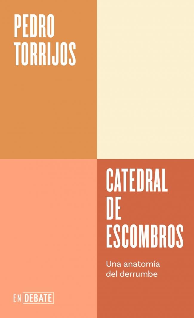 Catedral de escombros "Una anatomía del derrumbe"