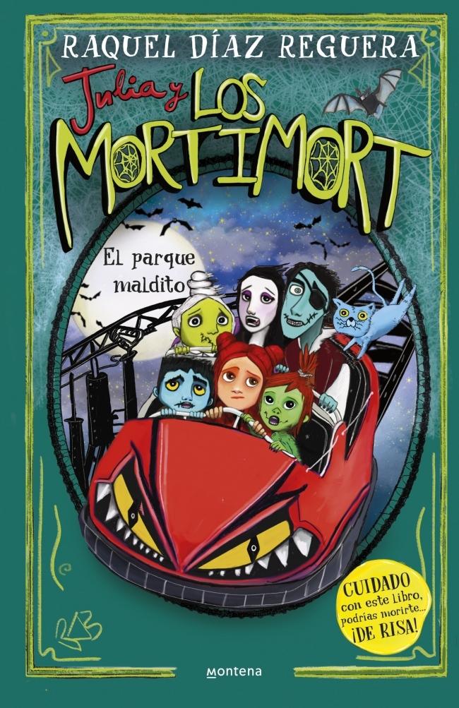 Julia y los Mortimort 6 - el Parque Maldito "Cuidado con Este Libro, Podrías Morirteâ   ¡De Risa!". 