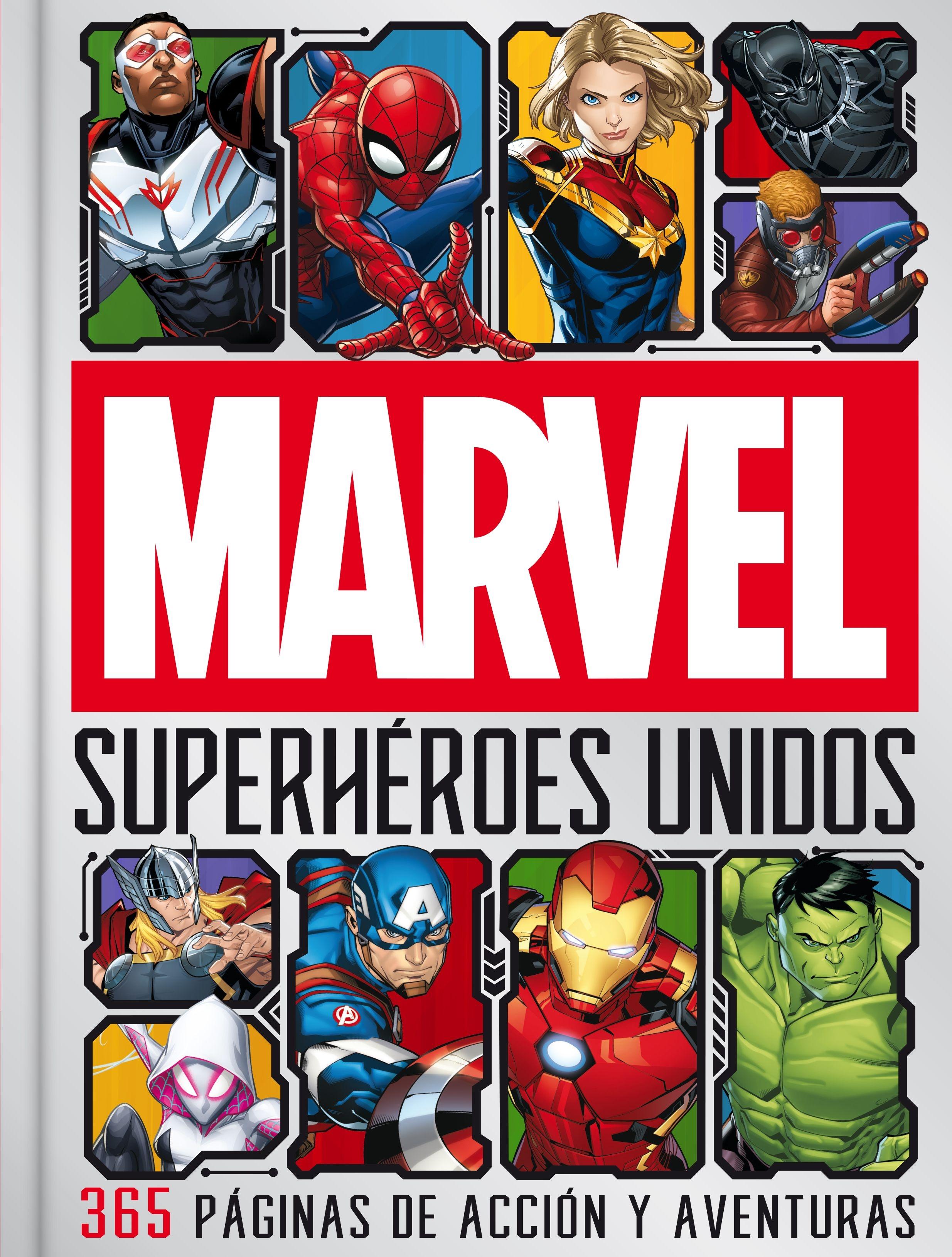 Marvel. Superhéroes Unidos "365 Páginas de Acción y Aventuras"