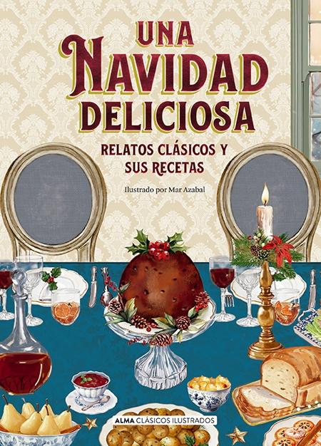 Una Navidad Deliciosa "Relatos Clásicos y sus Recetas"