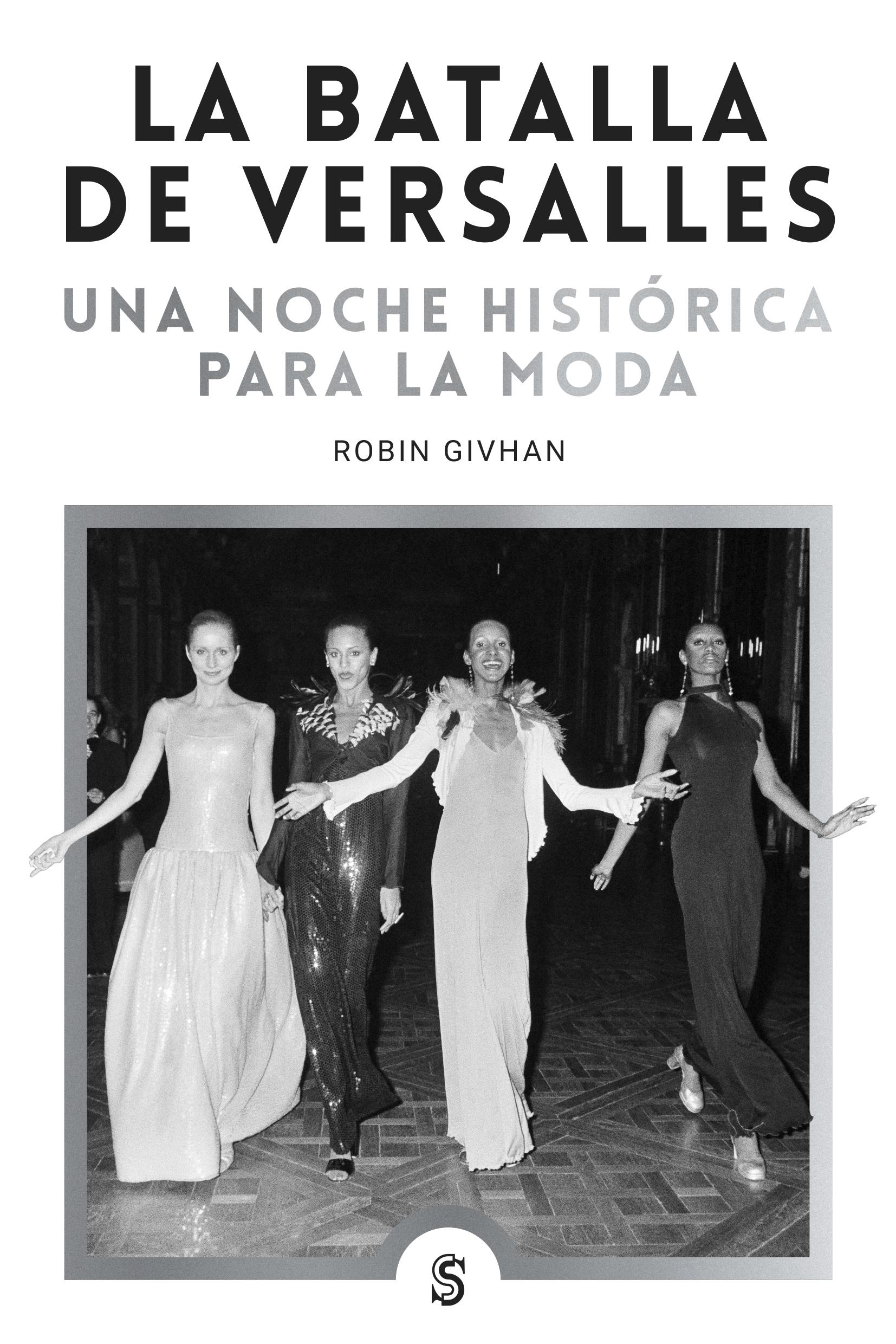 La Batalla de Versalles "Una Noche Histórica para la Moda"