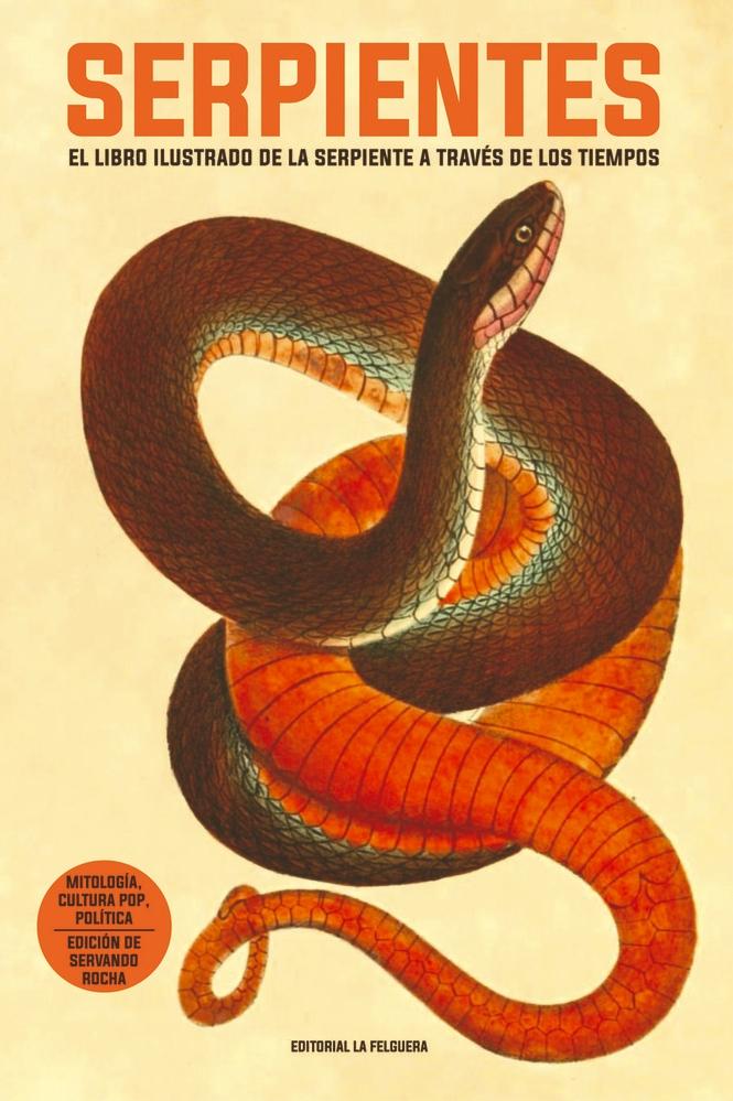 Serpientes "El Libro Ilustrado de la Serpiente a Través de los Tiempos"
