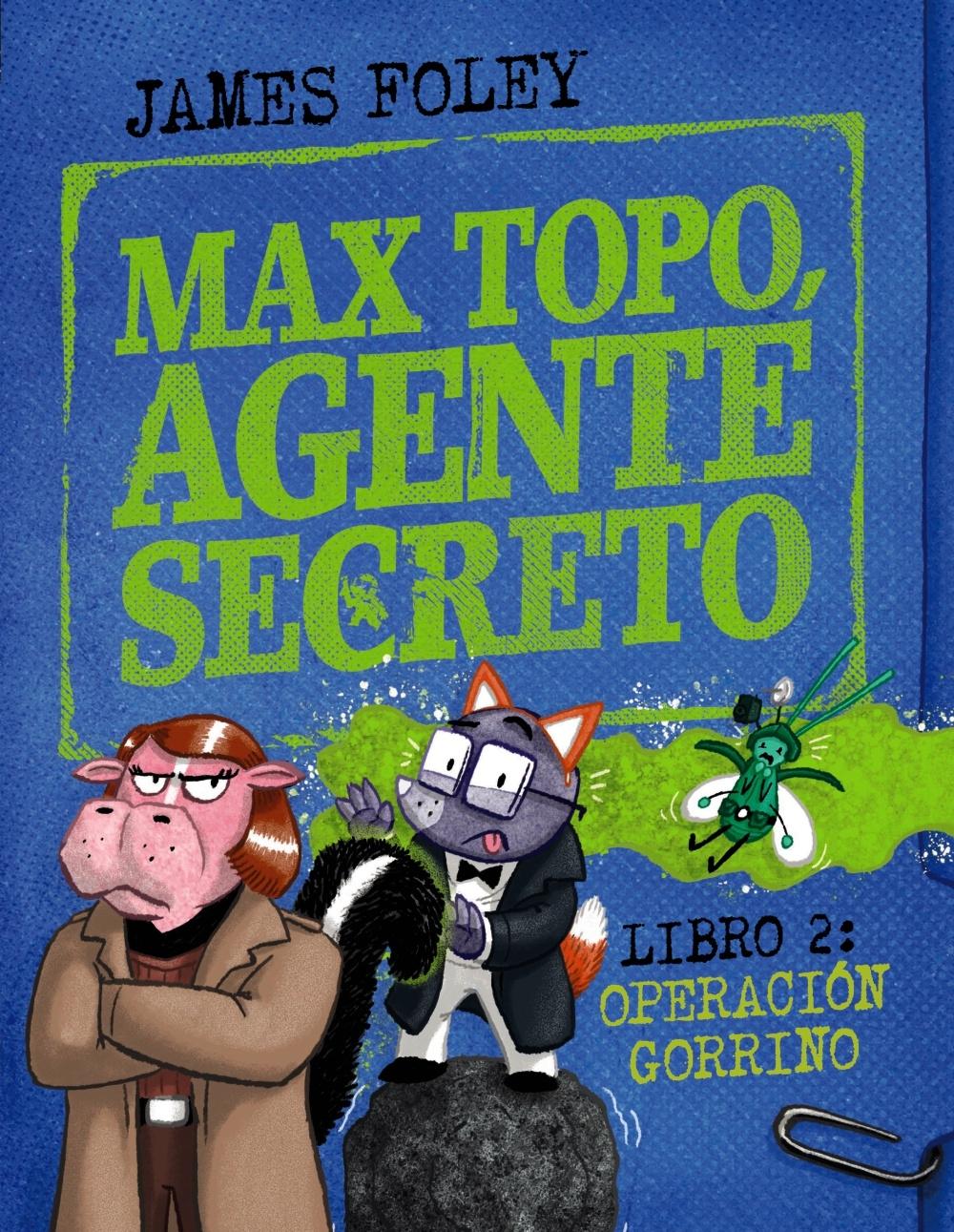 Max Topo, Agente Secreto 2: Operación Gorrino "Una Nueva Misión de Max Topo y su Pandilla"