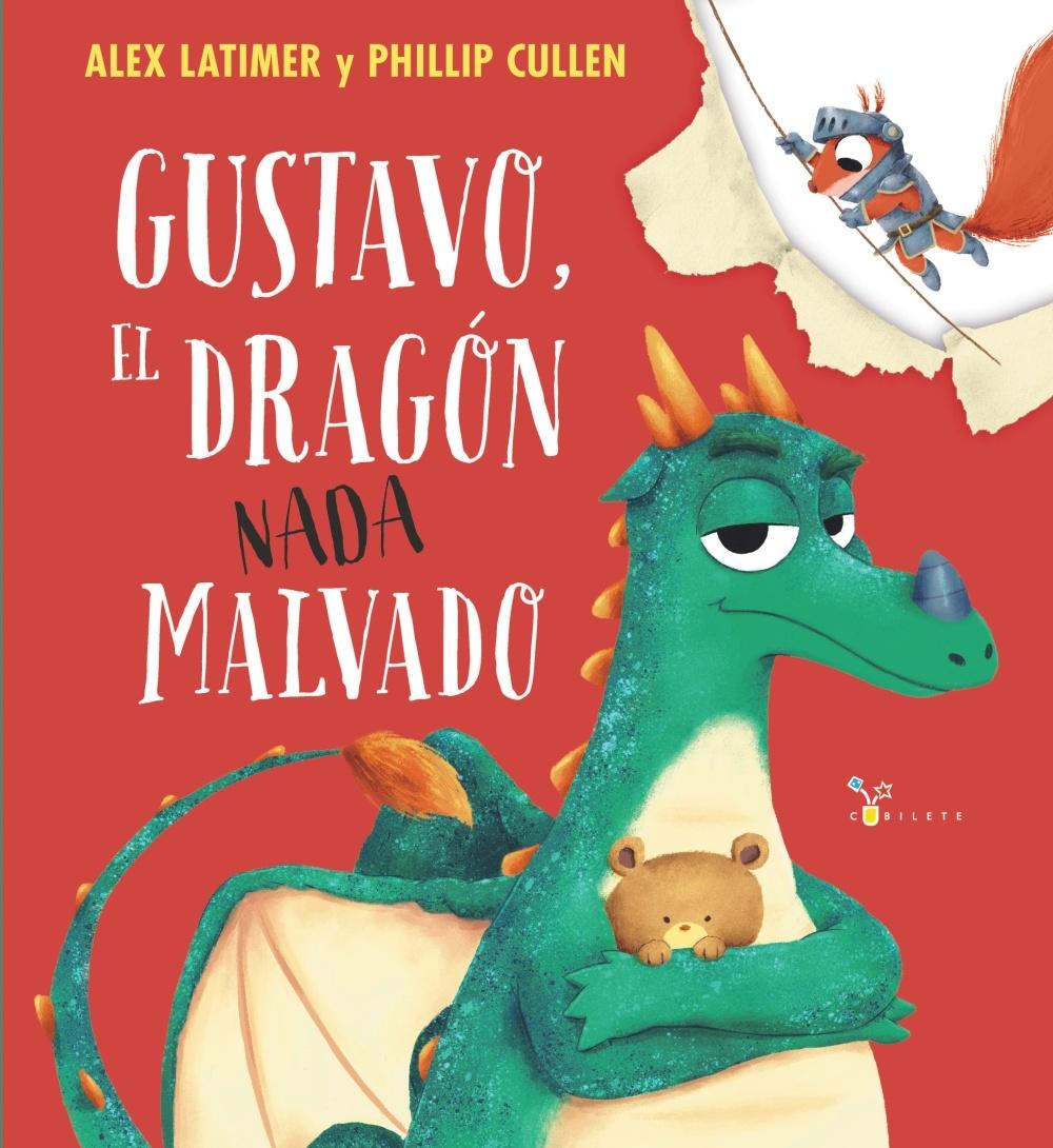 Gustavo, el Dragón Nada Malvado "Una Lectura Positiva para Animar a los Pequeños a Perseguir sus Sueños"