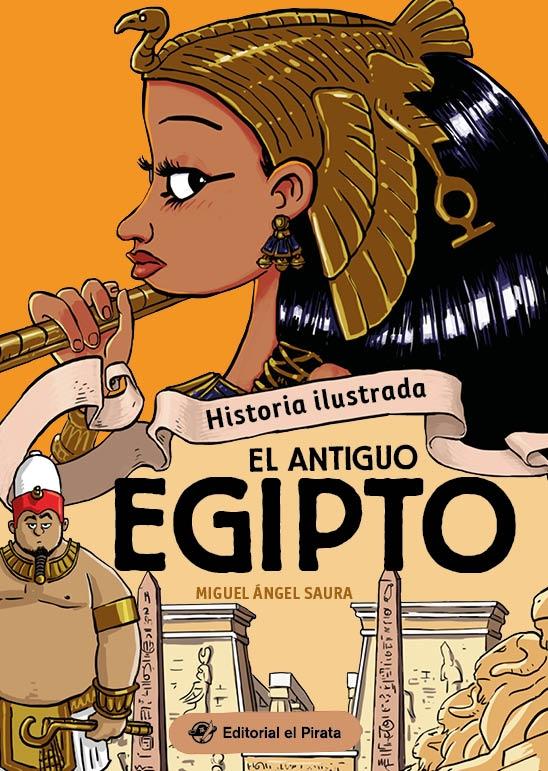 Historia Ilustrada - el Antiguo Egipto "¡Libro sobre el Antiguo Egipto con Muchos Chistes! Libros para Niños y N"