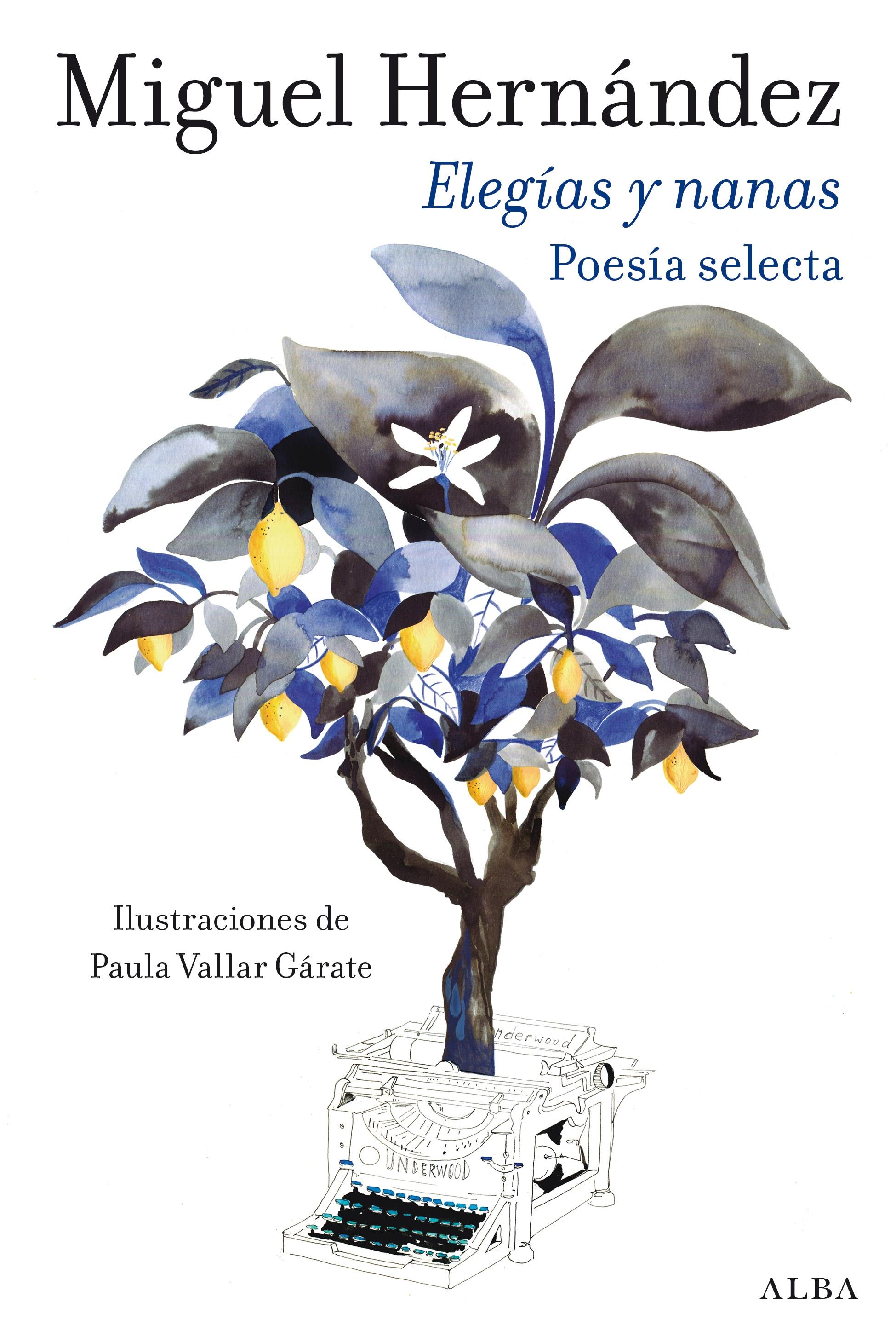 Elegías y nanas "Poesía selecta"