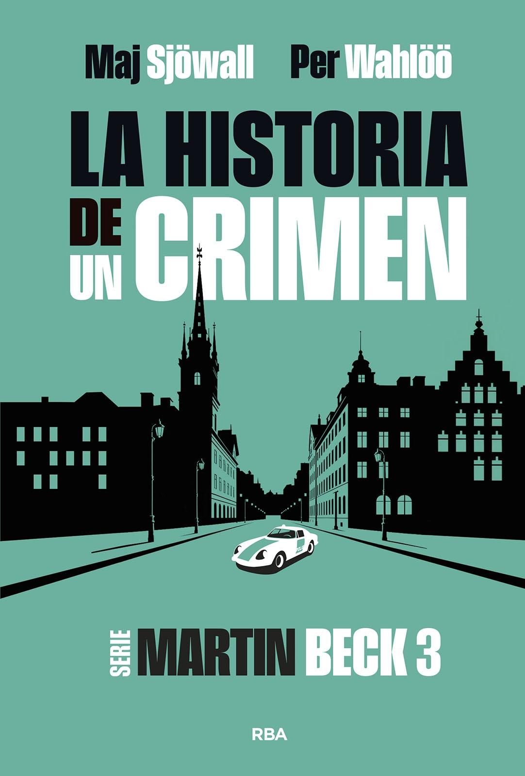 La historia de un crimen 3 "Serie Martin Beck 3"