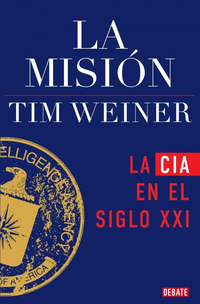 La Misión "La Cia en el Siglo Xxi"