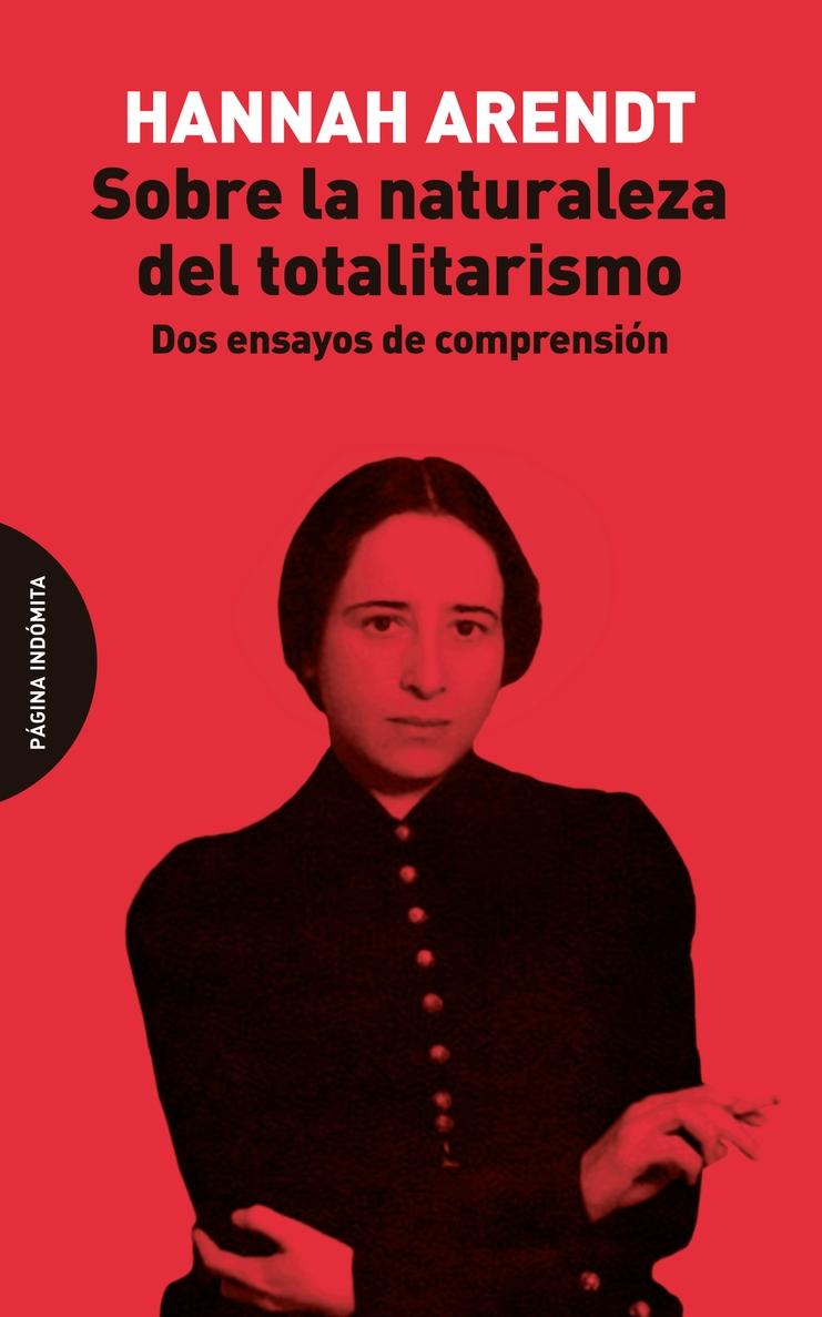 Sobre la Naturaleza del Totalitarismo "Dos Ensayos de Comprensión"