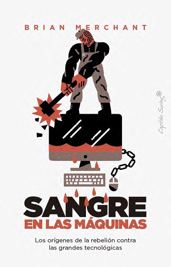 Sangre en las Máquinas "Los Orígenes de la Rebelión contra las Grandes Tecnológicas "