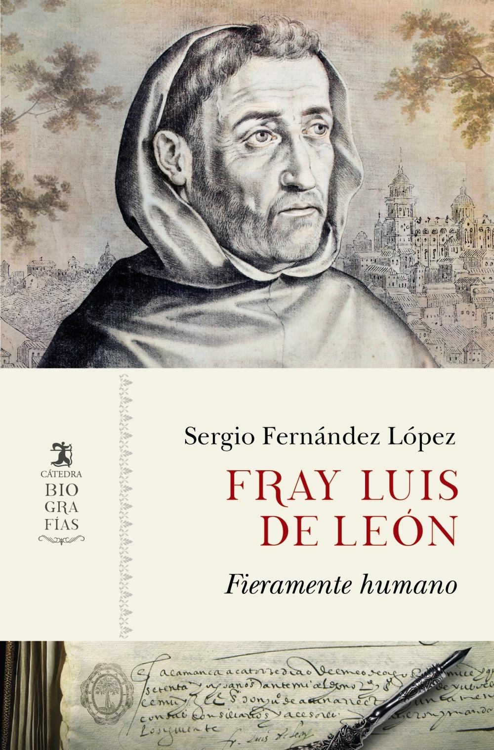 Fray Luis de León "Fieramente Humano"