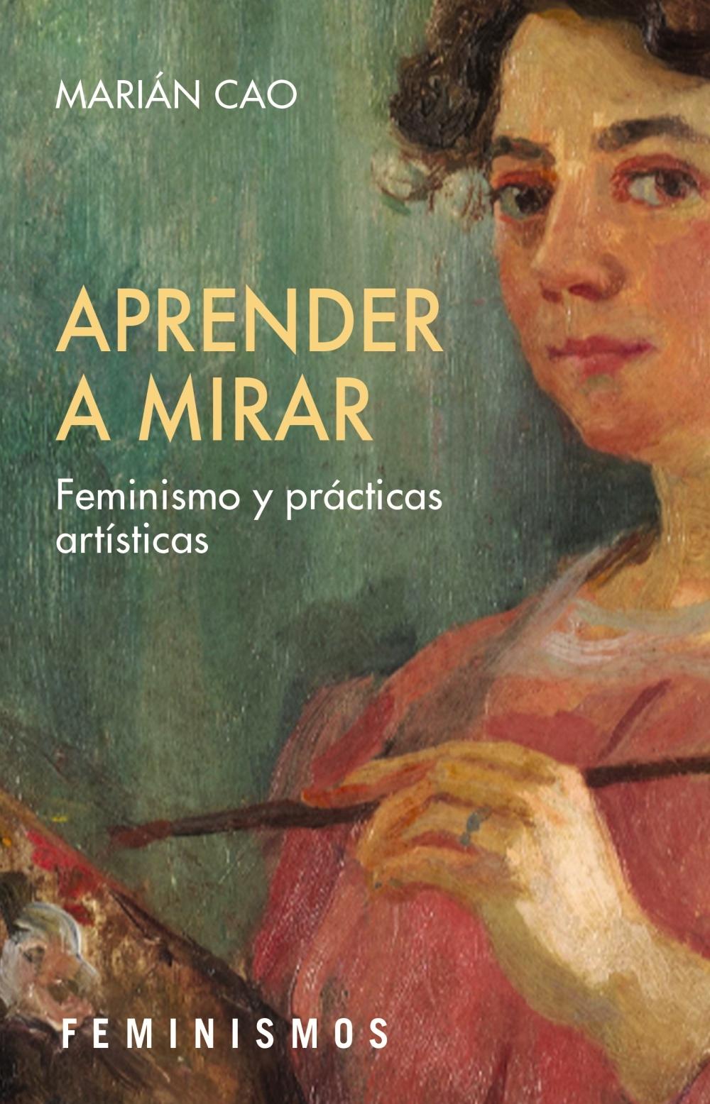 Aprender a Mirar "Feminismo y Prácticas Artísticas"