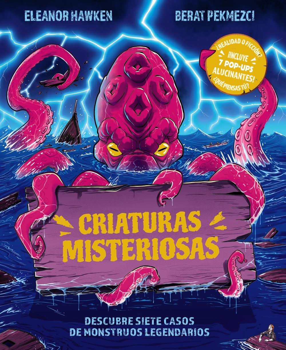 Criaturas Misteriosas "Descubre Siete Casos de Monstruos Legendarios"