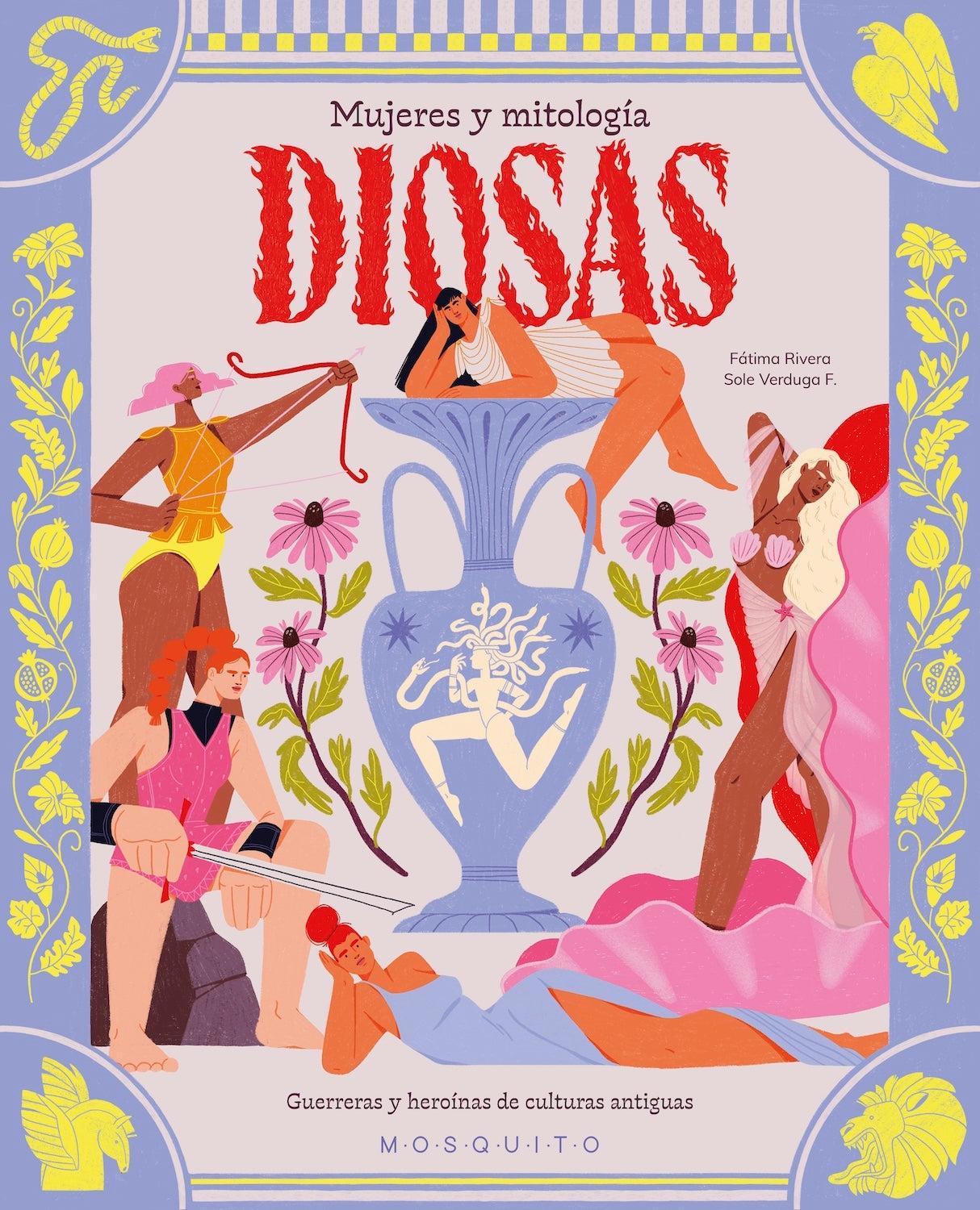 Diosas. Mujeres y mitología "Guerreras y heroínas de culturas antiguas"