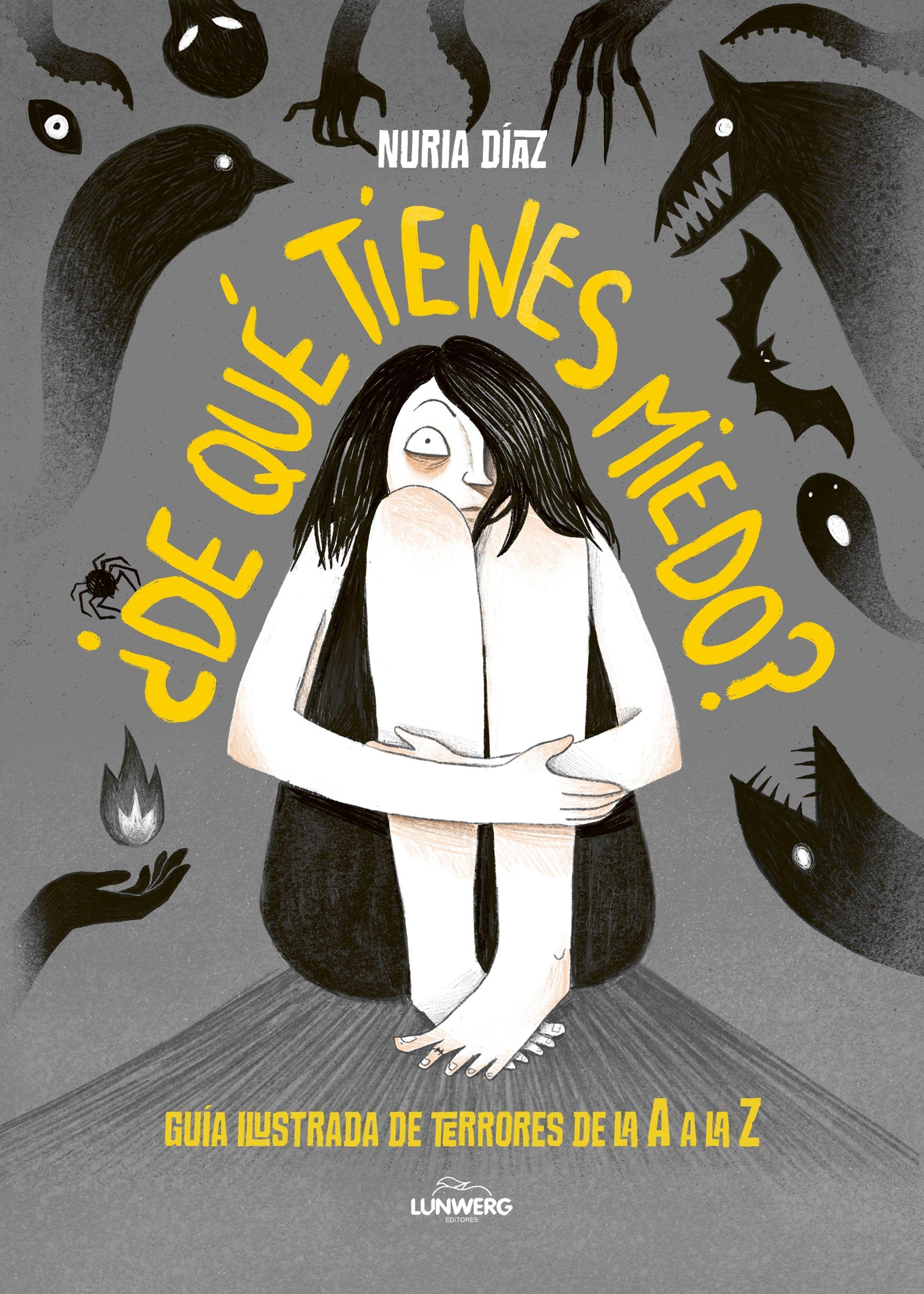 ¿De qué tienes miedo? "Guía ilustrada de terrores de la A a la Z"