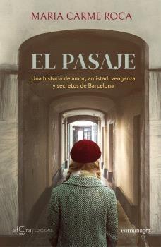 El pasaje  "Una historia de amor, amistad, venganza y secretos de Barcelona  "