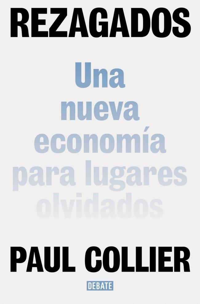 Rezagados "Una nueva economía para lugares olvidados"