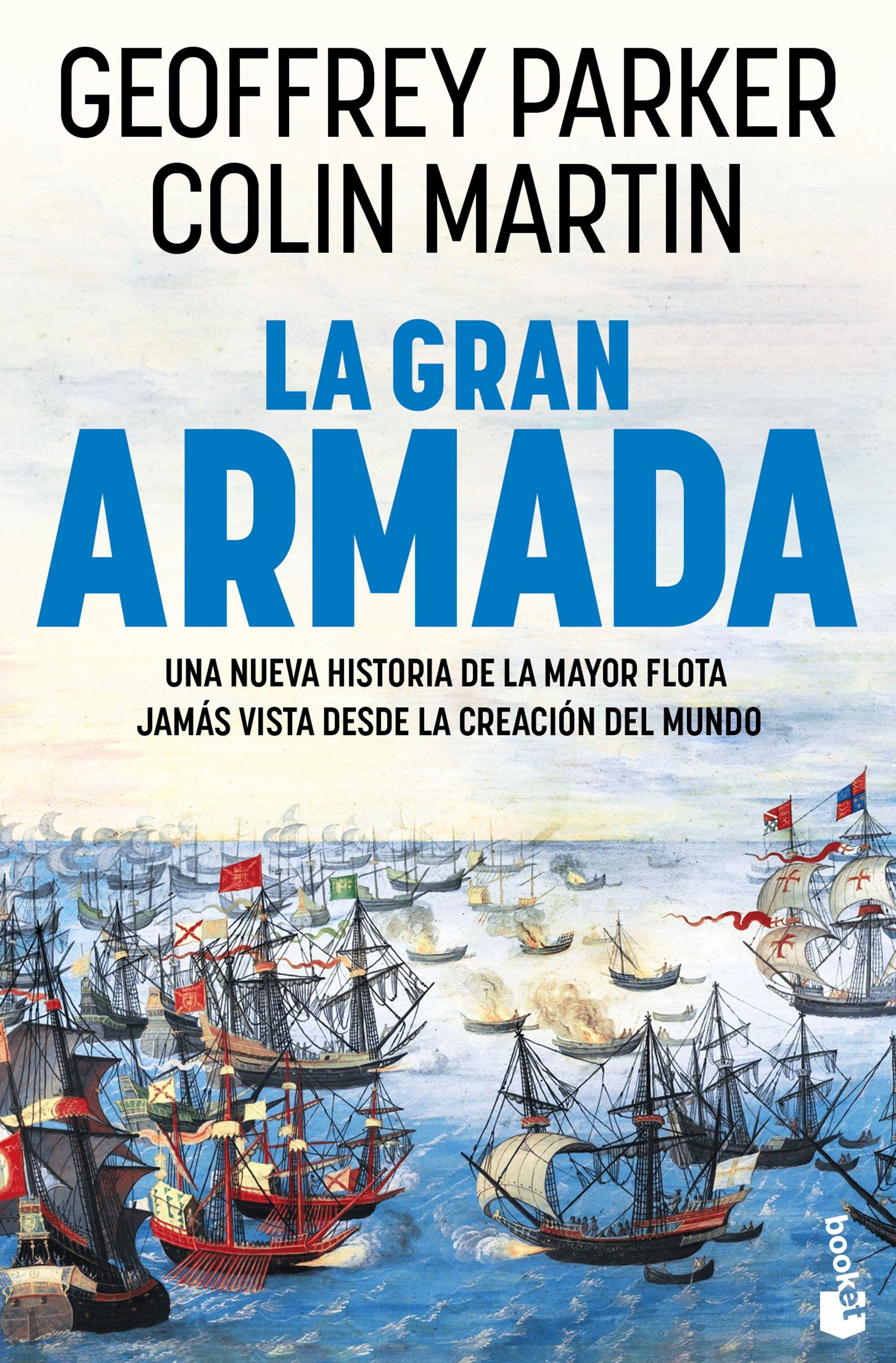 La Gran Armada "Una Nueva Historia de la Mayor Flota Jamás Vista desde la Creación del M"