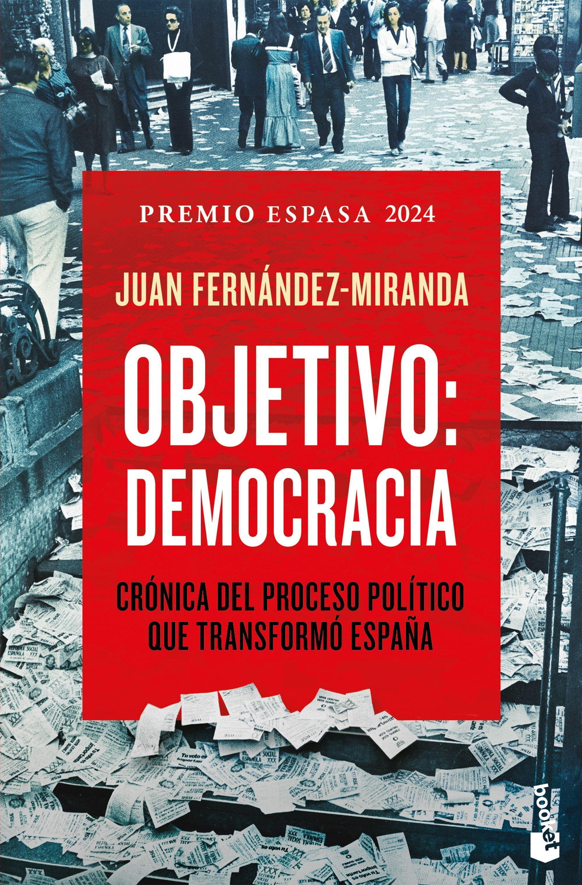Objetivo: Democracia "Crónica del Proceso Político que Transformó España"