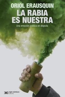 La rabia es nuestra "Una emoción política en disputa "