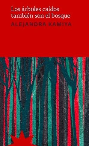 Los árboles caídos también son el bosque