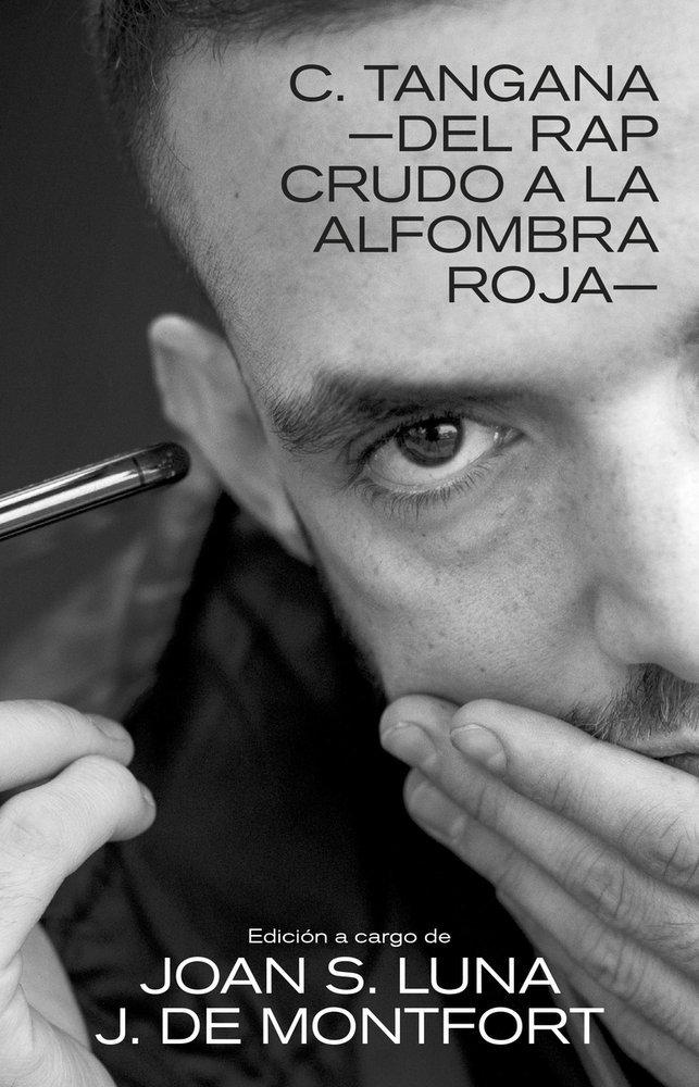 C. Tangana "-DEL RAP CRUDO A LA ALFOMBRA ROJA-"