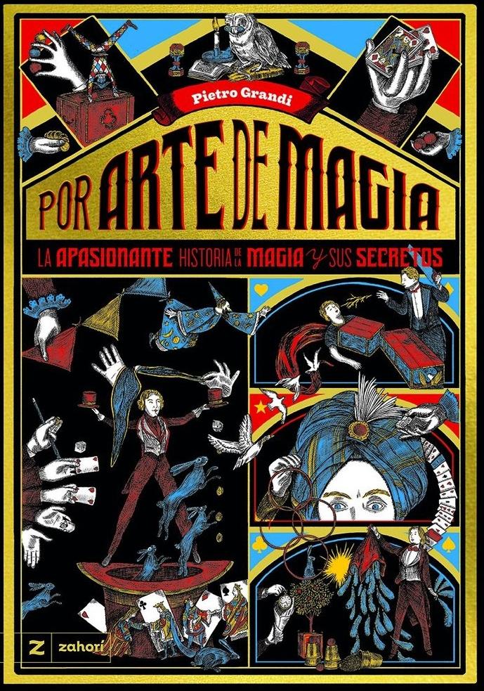 Por Arte de Magia  "La Apasionante Historia de la Magia y sus Secretos "