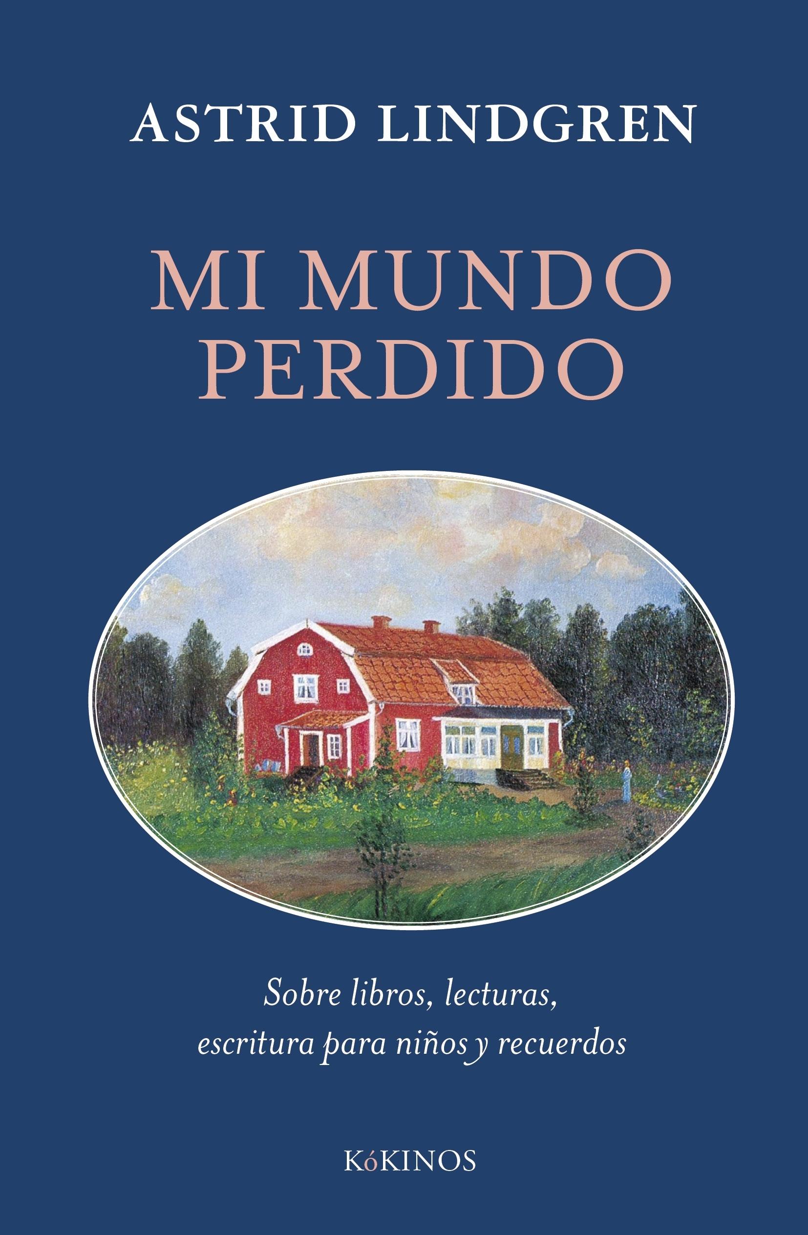 Mi mundo perdido "Sobre libros, lecturas, escritura para niños y recuerdos"