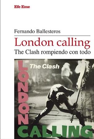 London calling. The Clash rompiendo con todo