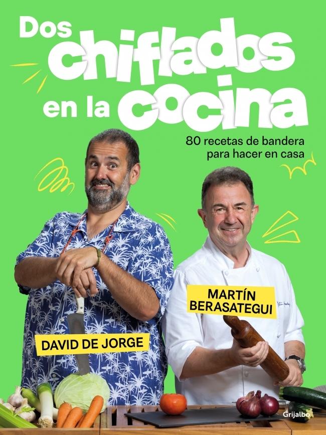Dos chiflados en la cocina "80 recetas de bandera para hacer en casa"