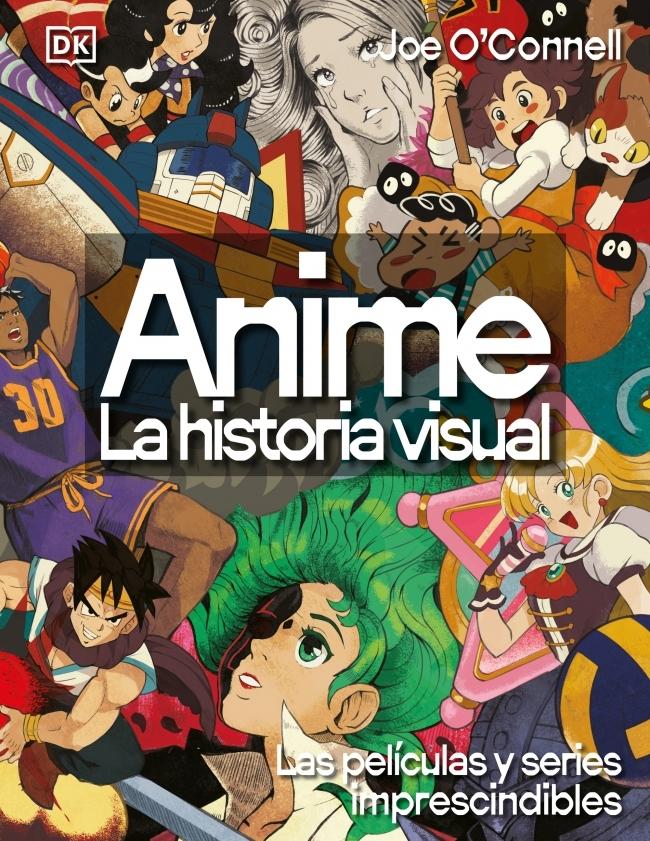 Anime: la historia visual  "Las películas y series imprescindibles"