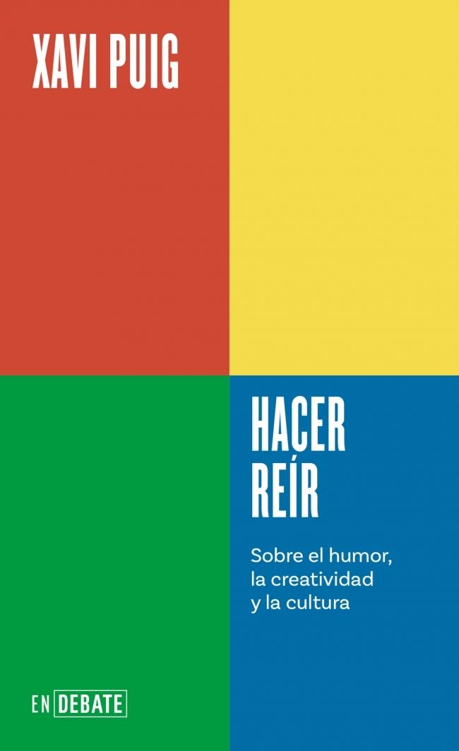 Hacer reír (Serie ENDEBATE) "Sobre el humor, la creatividad y la cultura"