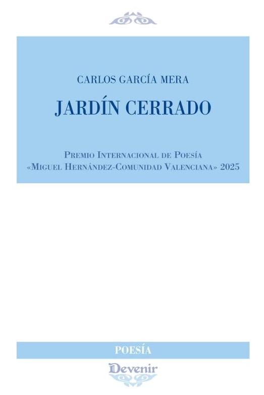 Jardin Cerrado "Premio Internacional e Poesia "Miguel Hernandez-Comunidad Valenciana-202"