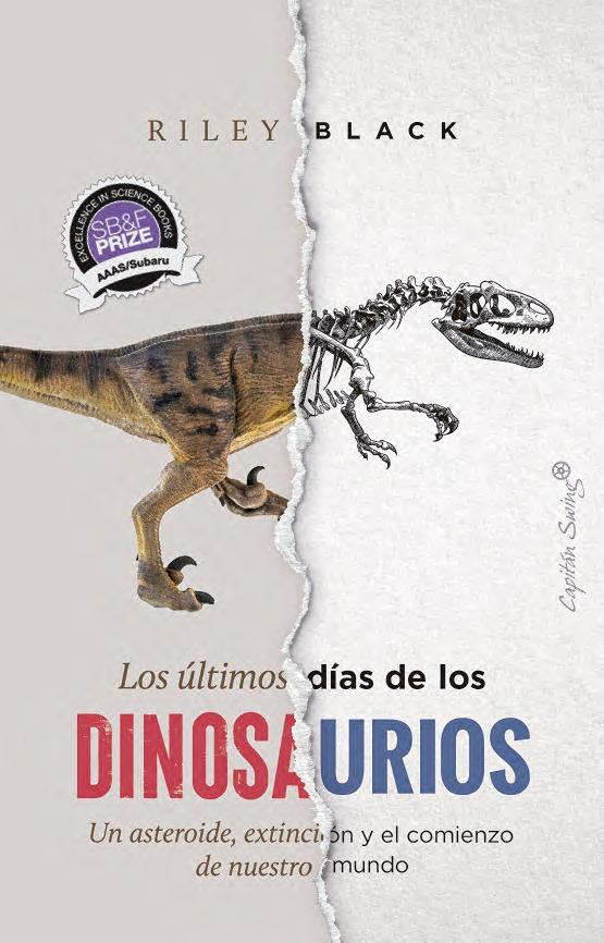 Los Últimos Días de los Dinosaurios "Un Asteroide, Extinción y el Comienzo de nuestro Mundo"