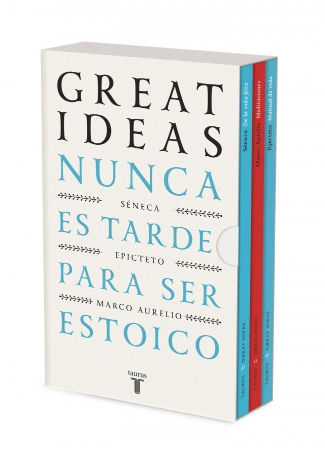 Nunca es tarde para ser estoico (Serie Great Ideas) "(edición estuche con: De la vida feliz de Séneca   Meditaciones de Marco"