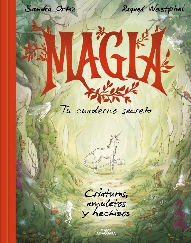 Magia. Tu cuaderno secreto "Criaturas, amuletos y hechizos"