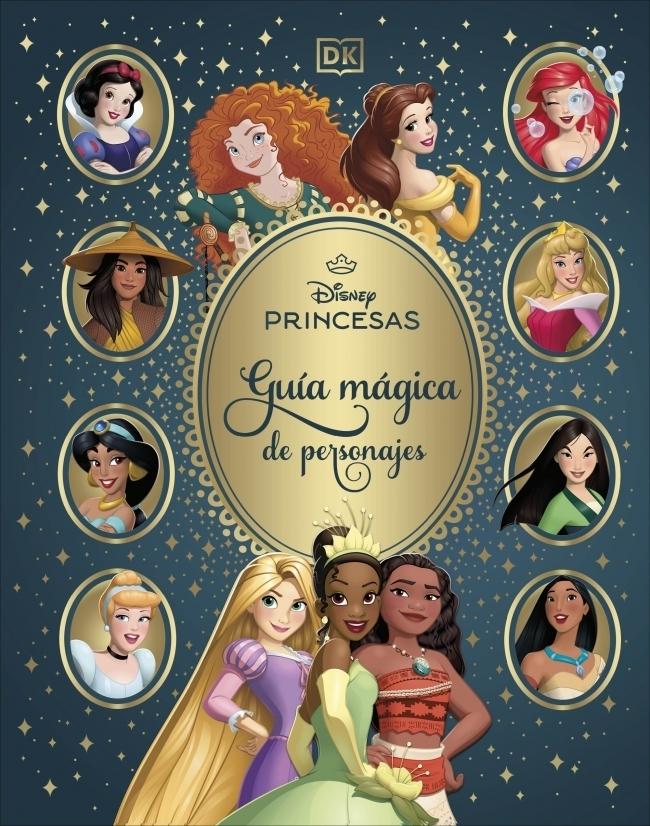 Disney Princesas "Guía mágica de personajes "