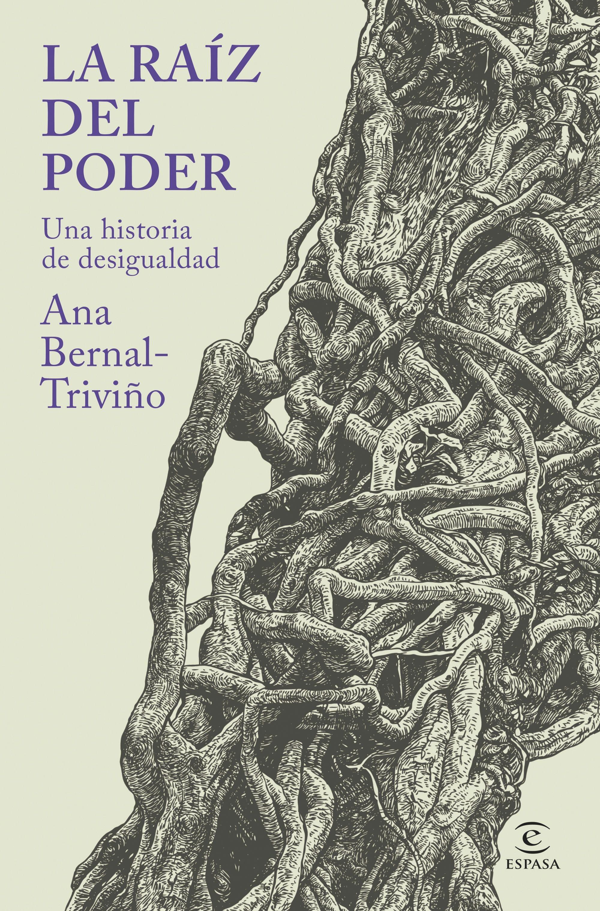 La raíz del poder "Una historia de desigualdad"