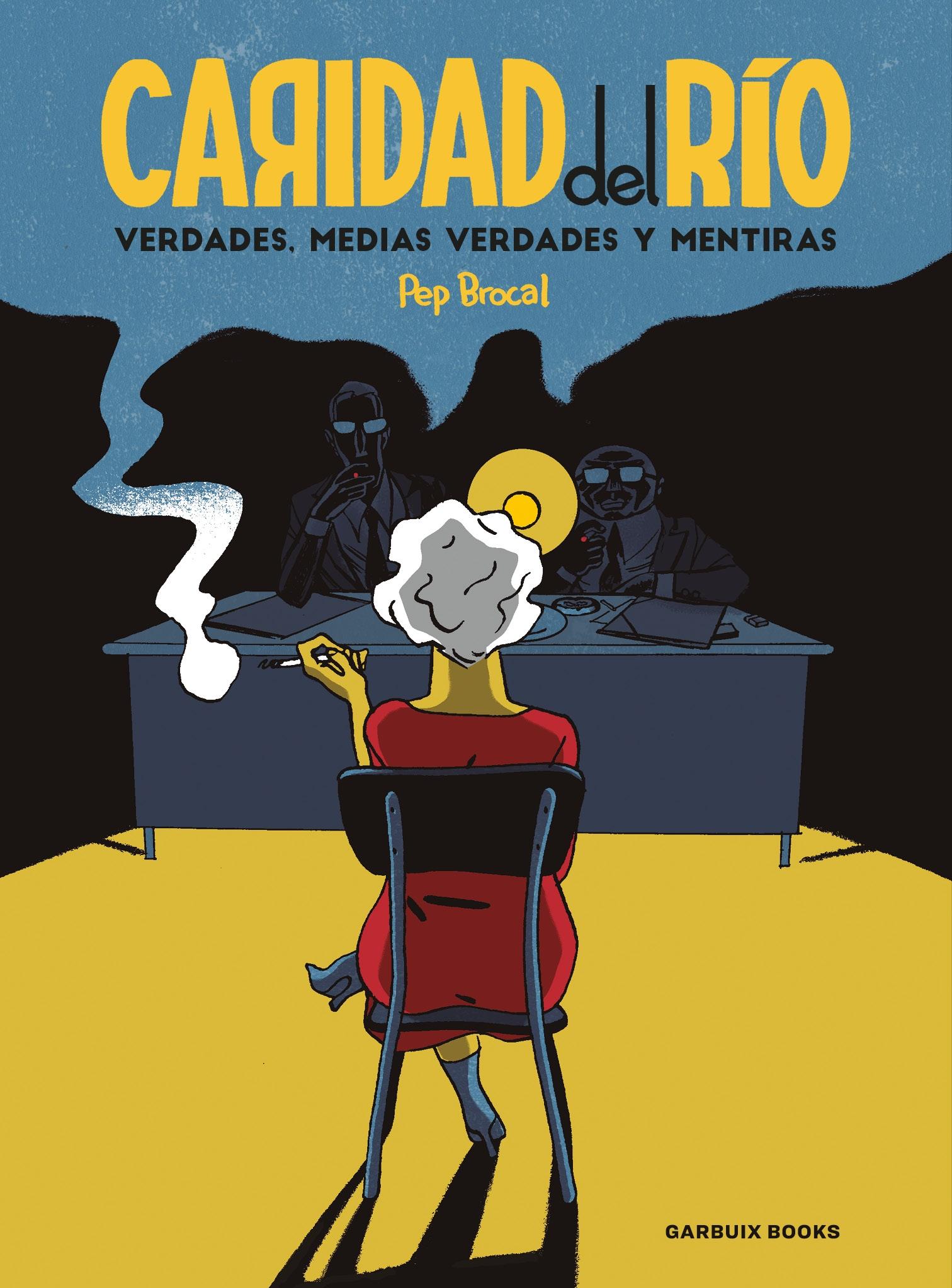 Caridad del Río "Verdades, medias verdades y mentiras"