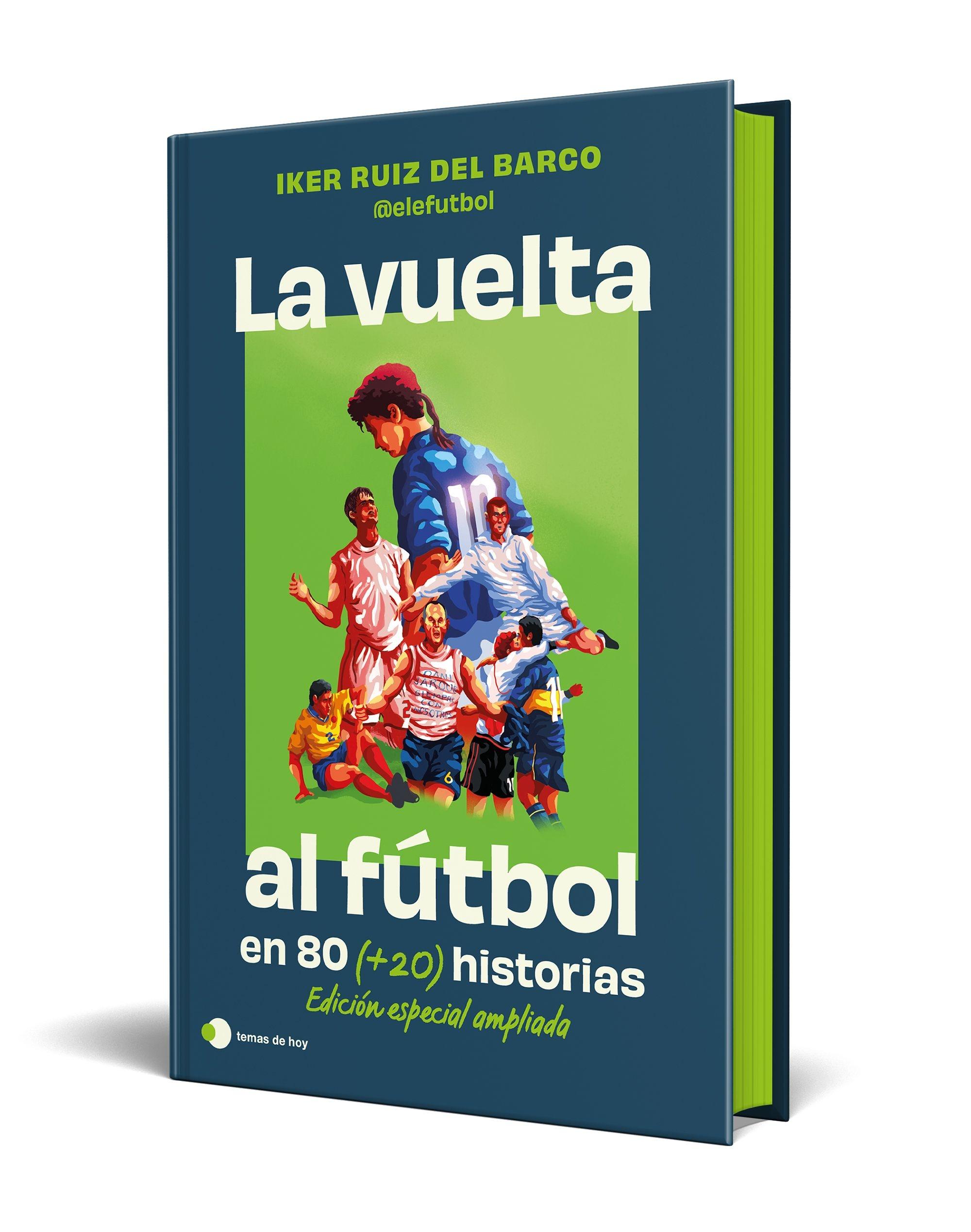 La Vuelta al Futbol en 80 (+20) Historias. Edición Especial con Cantos Tintados "S"