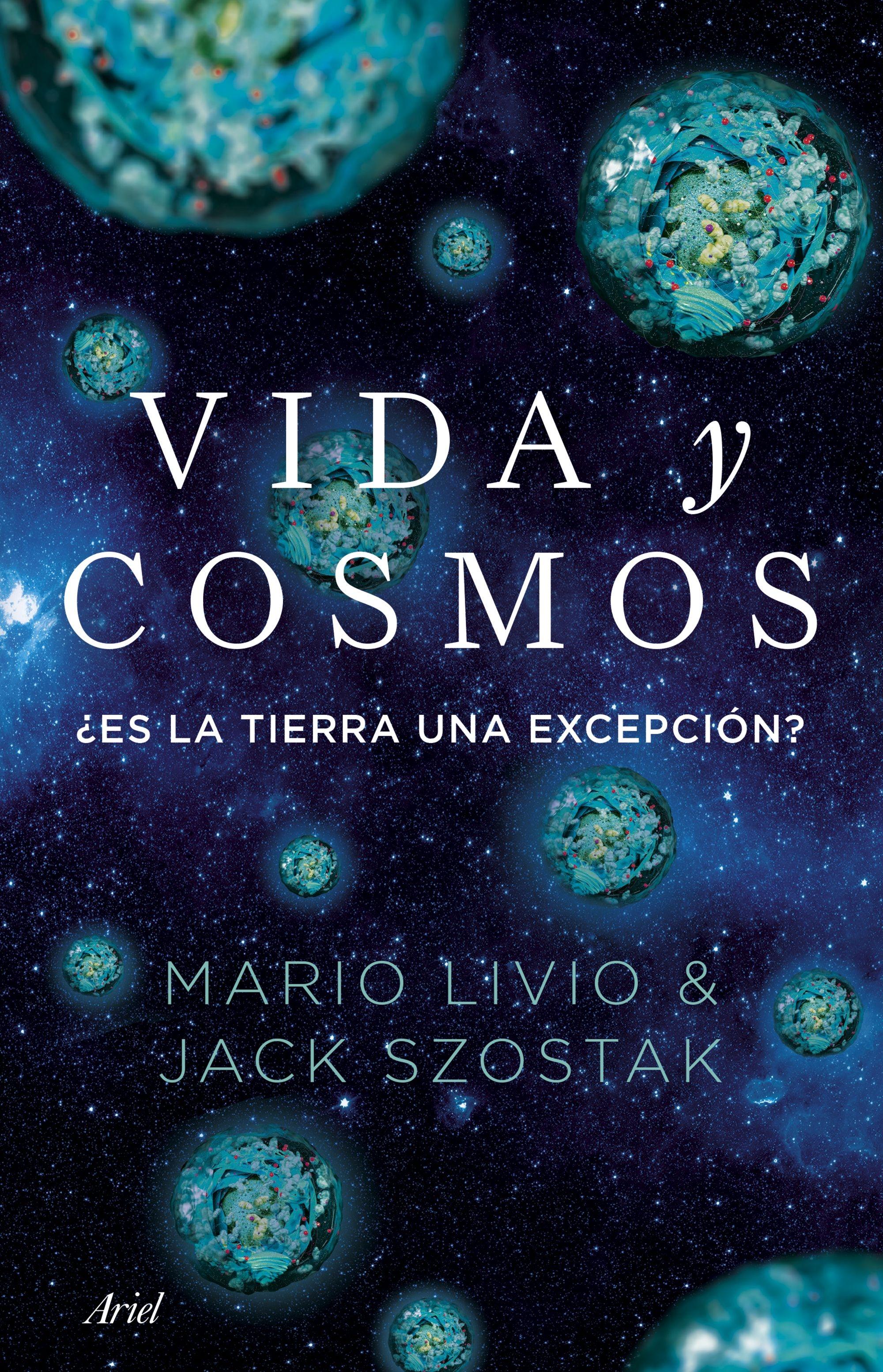 Vida y Cosmos "¿Es la Tierra una Excepción?"
