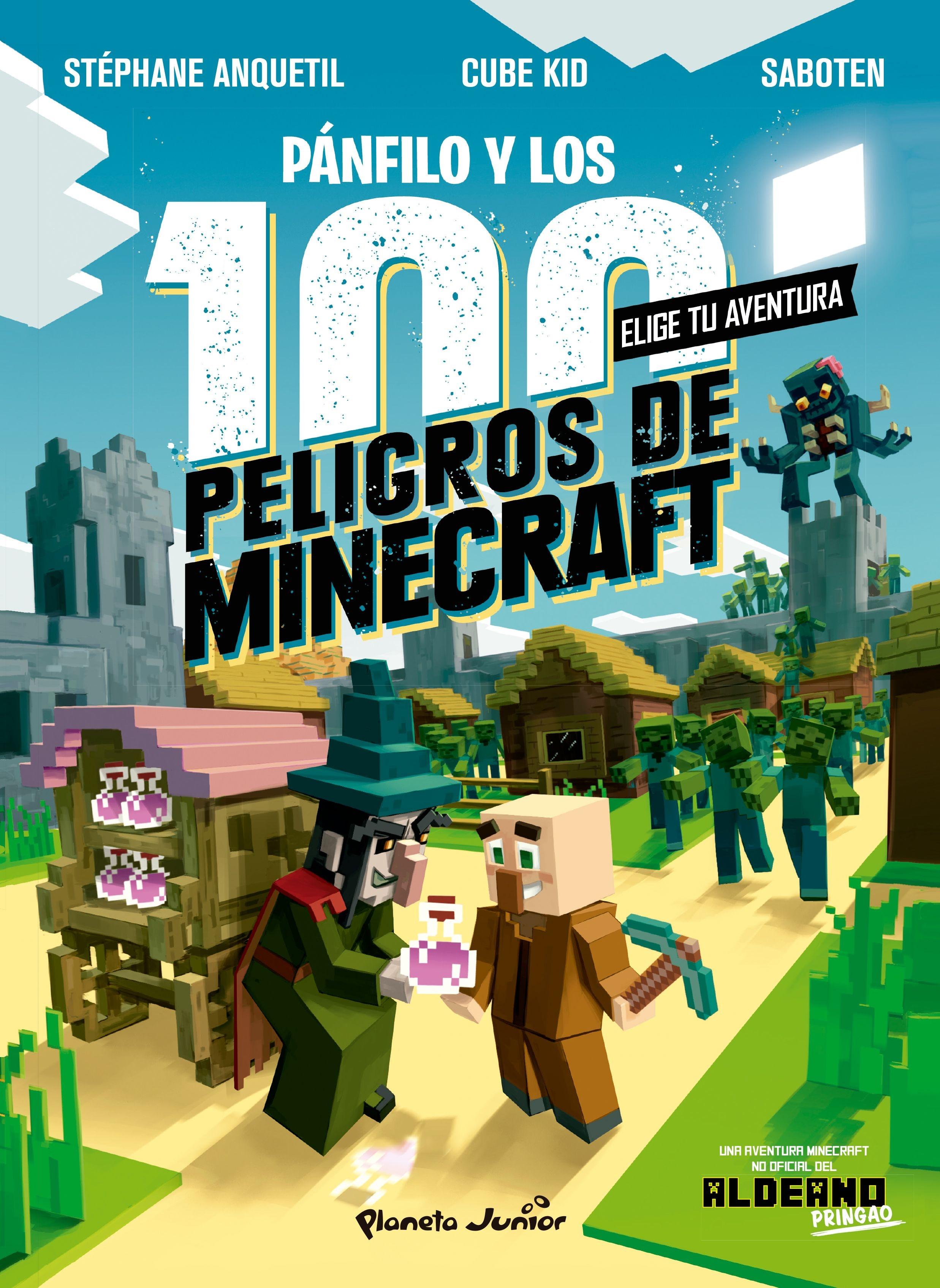 Minecraft. Diario de un Aldeano. Pánfilo y los 100 Peligros de Minecraft "Elige tu Aventura"