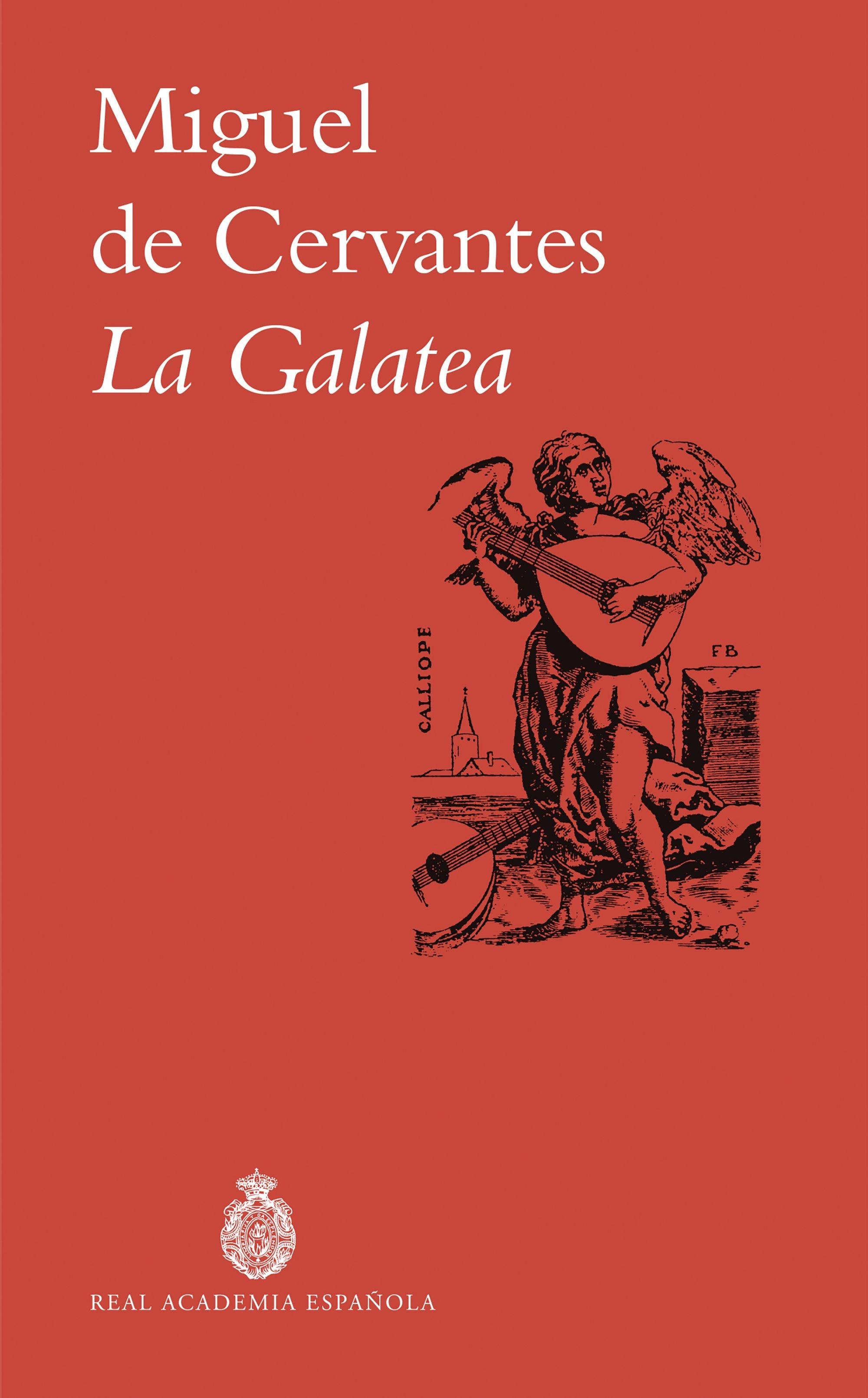 La Galatea "Biblioteca Clásica Básica Rae"