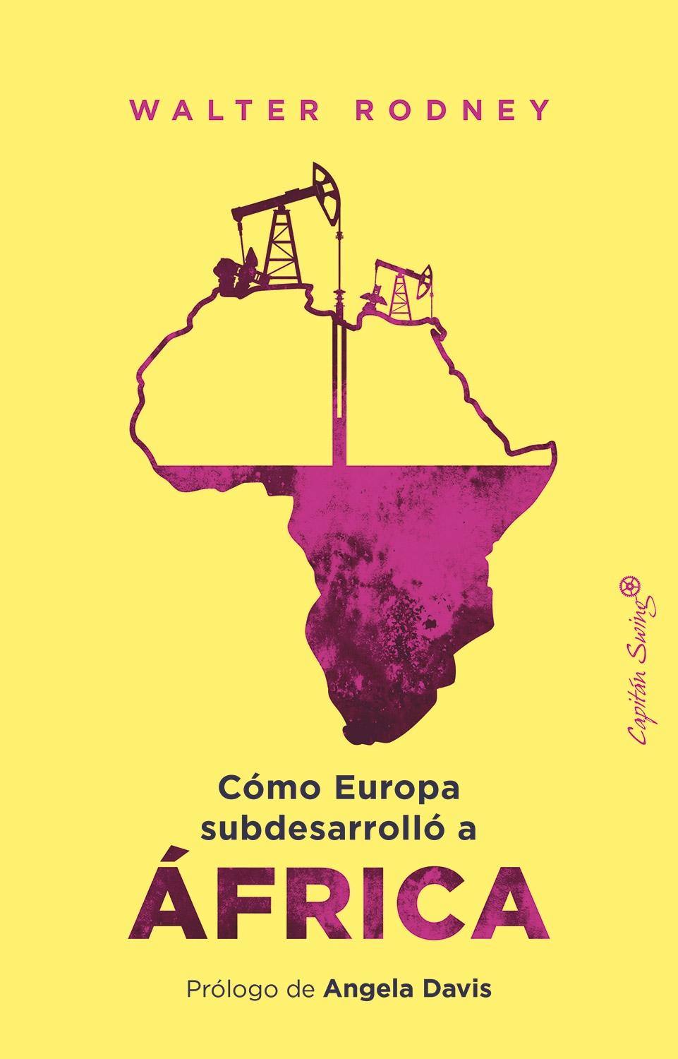 África "Cómo Europa Subdesarrolló a África"
